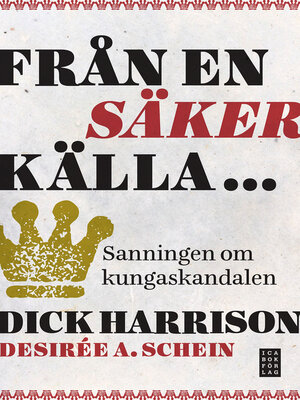 cover image of Från en säker källa... sanningen om kungaskandalen